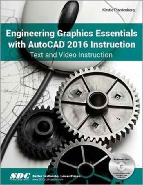 Engineering Graphics Essentials with AutoCAD 2016 Instruction, Paperback / softback Book