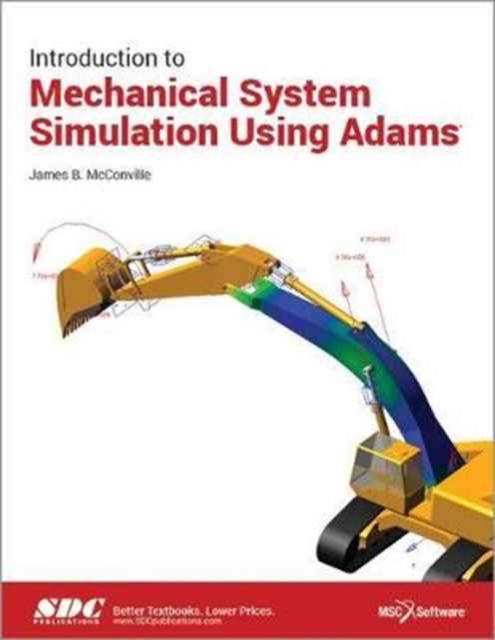 Introduction to Mechanical System Simulation Using Adams, Paperback / softback Book