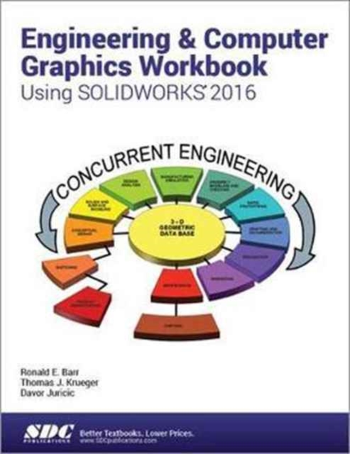 Engineering & Computer Graphics Workbook Using SOLIDWORKS 2016, Paperback / softback Book