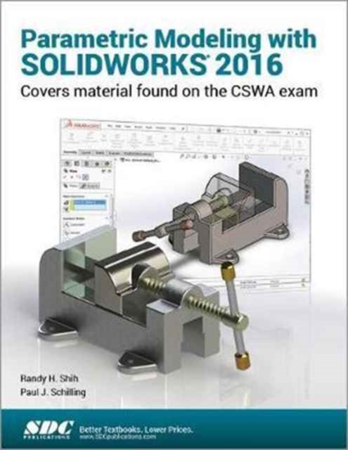 Parametric Modeling with SOLIDWORKS 2016, Paperback / softback Book