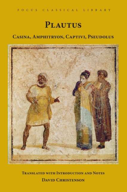 Casina, Amphitryon, Captivi, Pseudolus : Four Plays, Paperback / softback Book