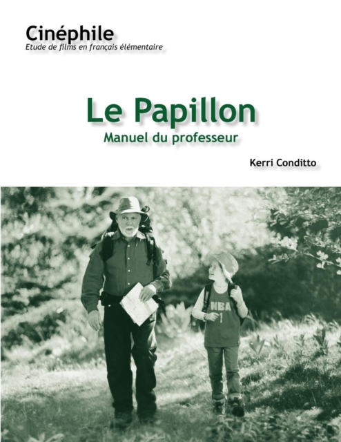 Cinephile: Le Papillon, Manuel du professeur : Un film de Philiippe Muyl, Paperback / softback Book