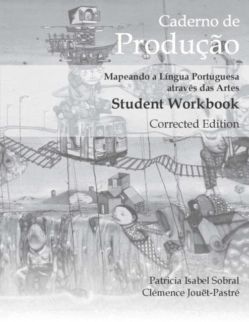 Caderno de Producao, Corrected Edition : Mapeando a Lingua Portuguesa atraves das Artes Student Workbook, Paperback / softback Book