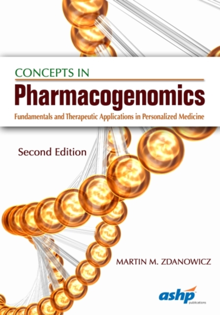 Concepts in Pharmacogenomics : Fundamentals and Therapeutic Applications in Personalized Medicine, Paperback / softback Book