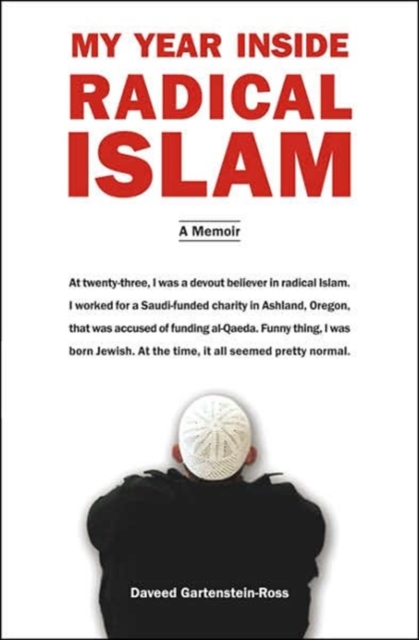 My Year Inside Radical Islam : A Memoir, Hardback Book