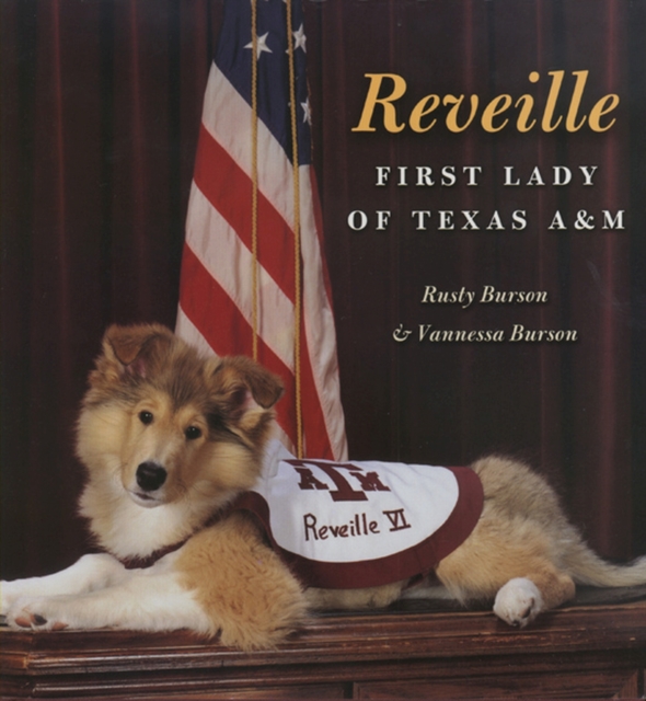 Reveille : First Lady of Texas A&M, Hardback Book