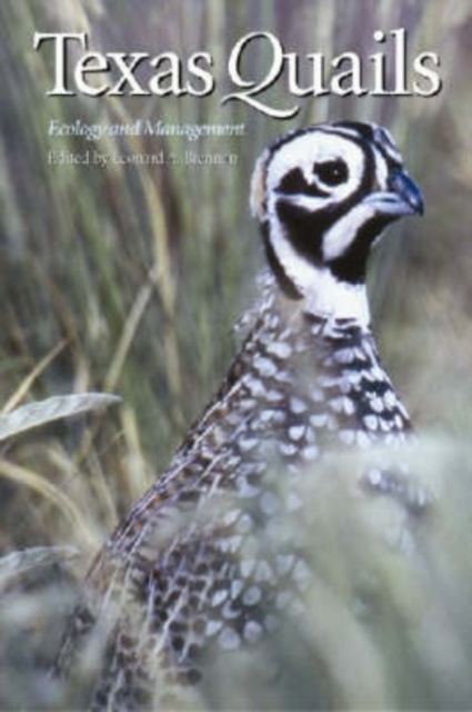 Texas Quails : Ecology and Management, Hardback Book