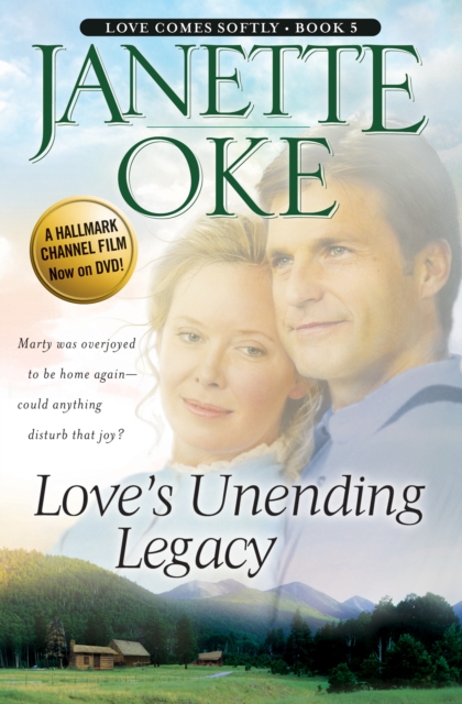 Love's Unending Legacy (Love Comes Softly Book #5), EPUB eBook