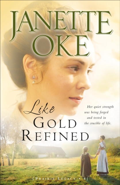 Like Gold Refined (Prairie Legacy Book #4), EPUB eBook