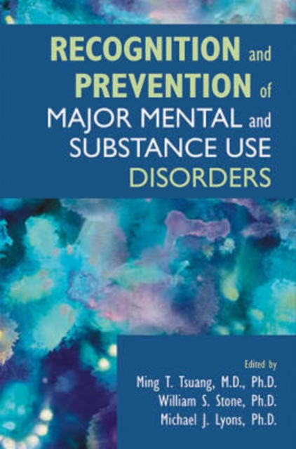 Recognition and Prevention of Major Mental and Substance Use Disorders, Hardback Book