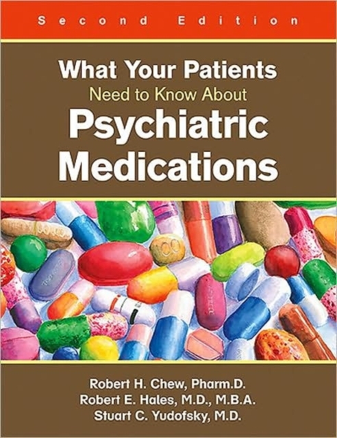 What Your Patients Need to Know About Psychiatric Medications, Paperback / softback Book