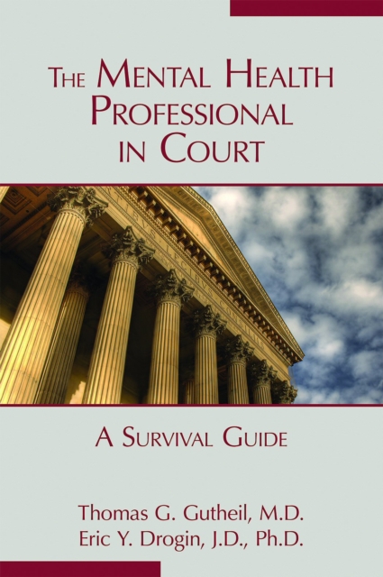 The Mental Health Professional in Court : A Survival Guide, Paperback / softback Book
