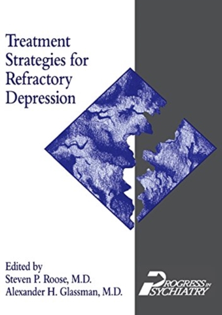 Treatment Strategies for Refractory Depression [Number 25], Paperback / softback Book