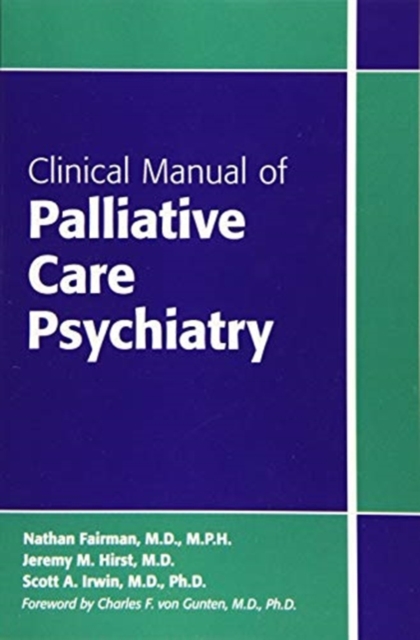 Clinical Manual of Palliative Care Psychiatry, Paperback / softback Book