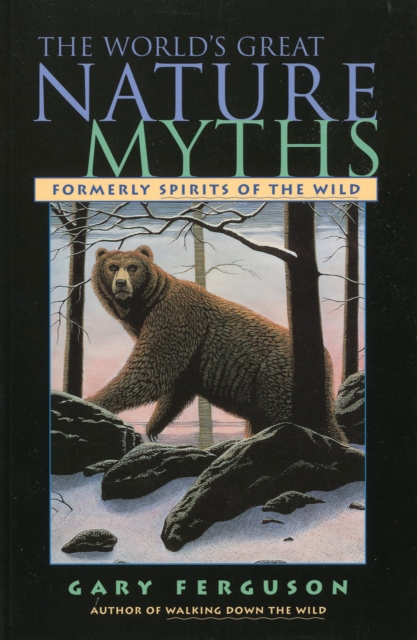 World's Great Nature Myths, Paperback / softback Book