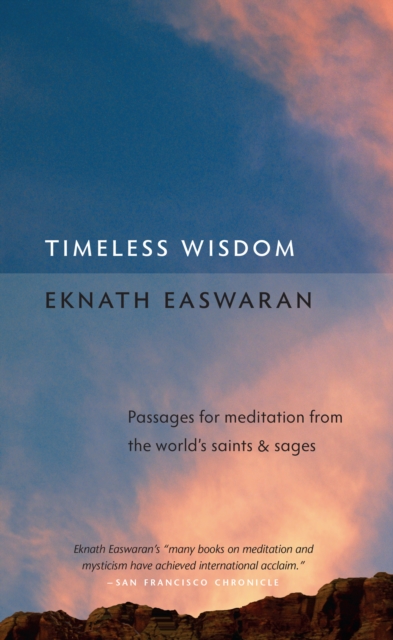 Timeless Wisdom : Passages for Meditation from the World's Saints and Sages, Paperback / softback Book