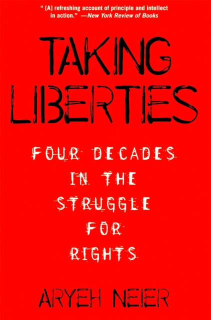 Taking Liberties : Four Decades In The Struggle For Rights, Paperback / softback Book