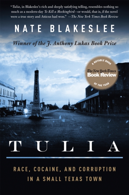 Tulia : Race, Cocaine, and Corruption in a Small Texas Town, Paperback / softback Book