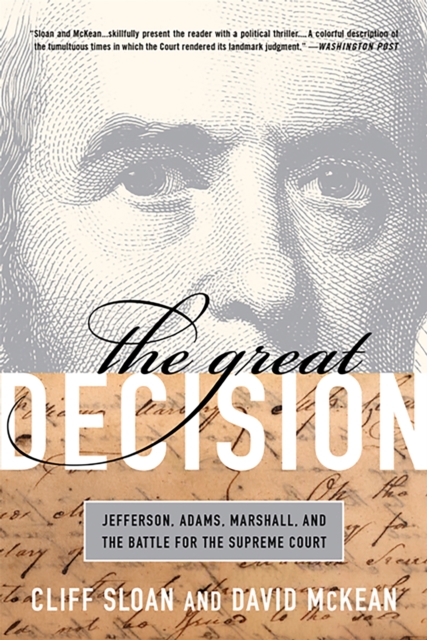 The Great Decision : Jefferson, Adams, Marshall, and the Battle for the Supreme Court, Paperback / softback Book