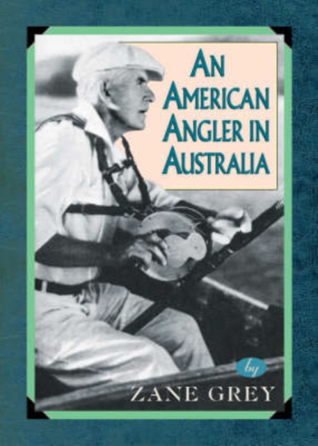 An American Angler In Australia, Paperback / softback Book