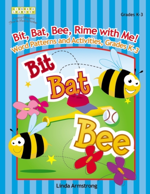Bit, Bat, Bee, Rime with Me! Word Patterns and Activities, Grades K-3, Paperback / softback Book