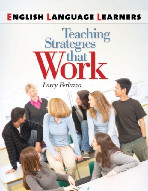 English Language Learners : Teaching Strategies that Work, Paperback / softback Book
