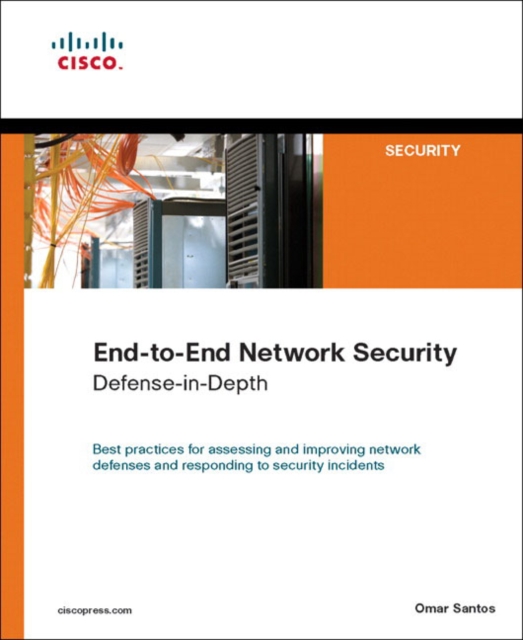 End-to-End Network Security : Defense-in-Depth, Paperback / softback Book