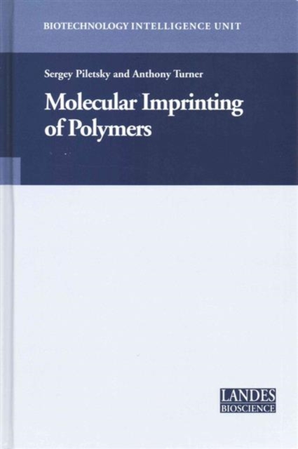 Molecular Imprinting of Polymers, Hardback Book