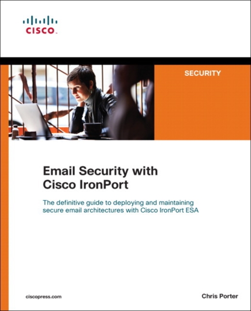 Email Security with Cisco IronPort, Paperback / softback Book