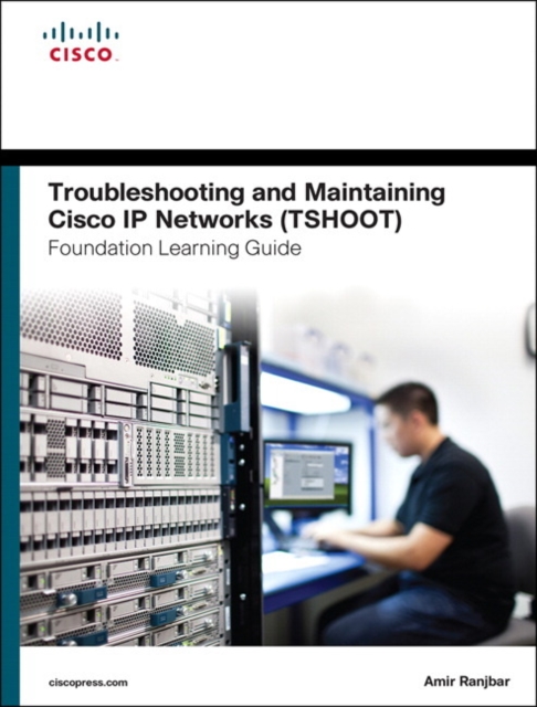 Troubleshooting and Maintaining Cisco IP Networks TSHOOT Foundation Learning Guide/Cisco Learning Lab Bundle, Mixed media product Book