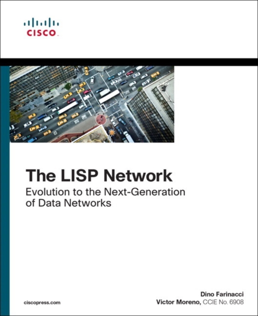 LISP Network, The : Evolution to the Next-Generation of Data Networks, Paperback / softback Book