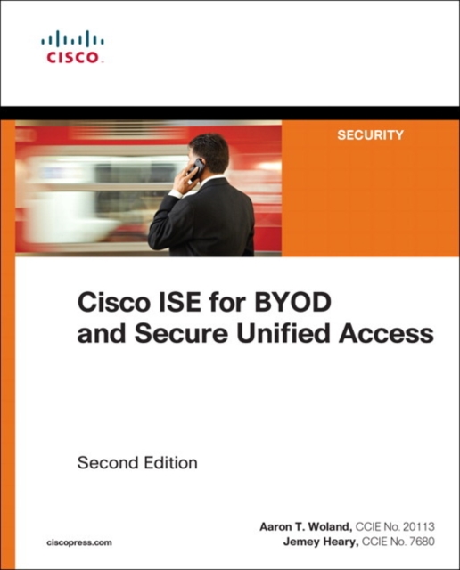 Cisco ISE for BYOD and Secure Unified Access, Paperback / softback Book