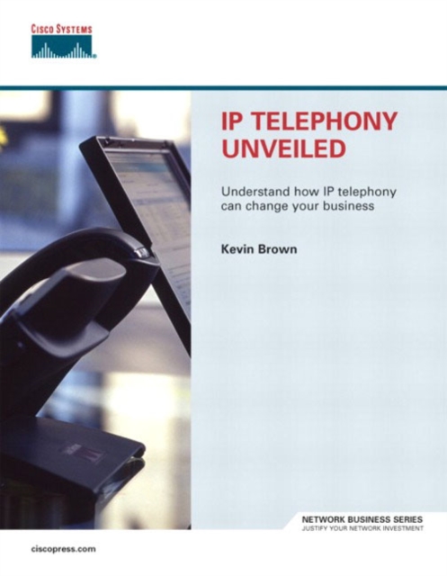 IP Telephony Unveiled, Paperback Book