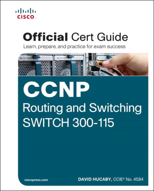CCNP Routing and Switching SWITCH 300-115 Official Cert Guide, Mixed media product Book