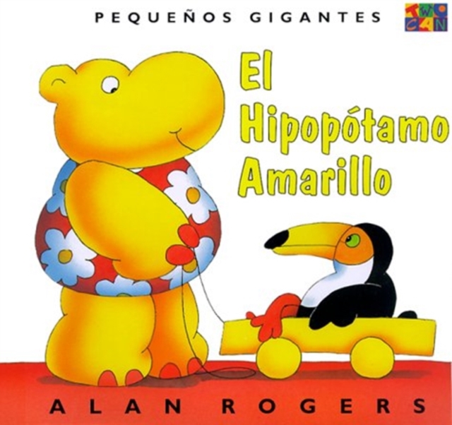 El Hipopotamo Amarillo: Little Giants, Paperback / softback Book