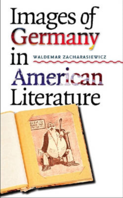 Images of Germany in American Literature, Hardback Book