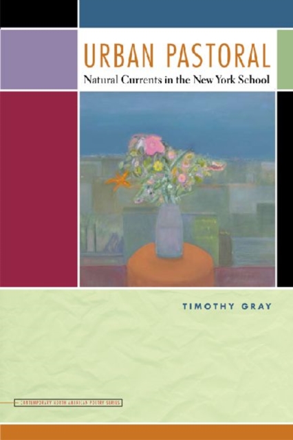 Urban Pastoral : Natural Currents in the New York School, Paperback / softback Book