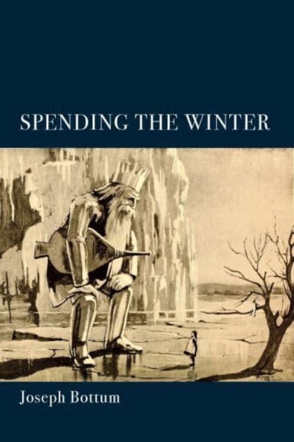 Spending the Winter - A Poetry Collection, Paperback / softback Book