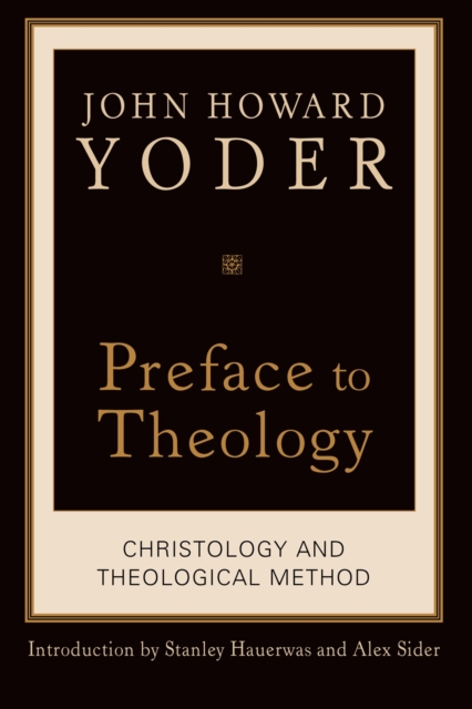 Preface to Theology : Christology and Theological Method, Paperback / softback Book