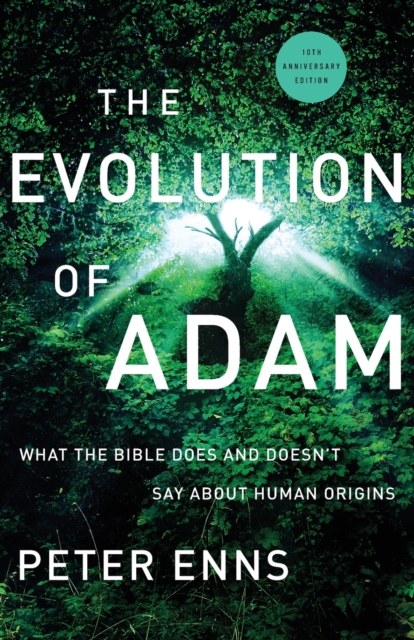 The Evolution of Adam - What the Bible Does and Doesn`t Say about Human Origins, Paperback / softback Book