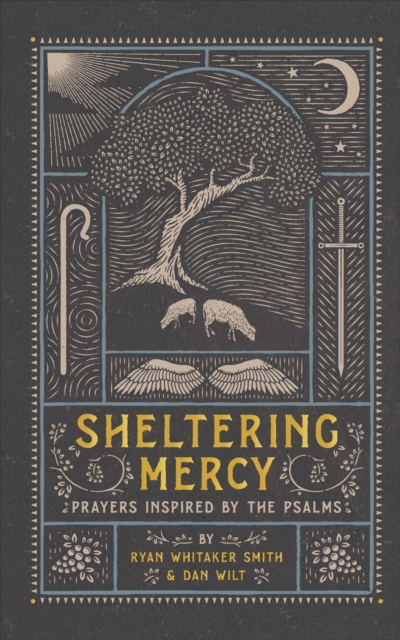 Sheltering Mercy – Prayers Inspired by the Psalms, Hardback Book