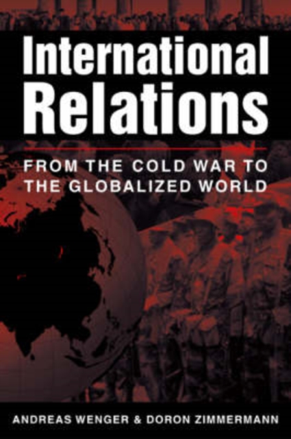 International Relations : From the Cold War to the Globalized World, Paperback / softback Book