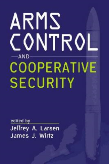 Arms Control and Cooperative Security, Paperback / softback Book