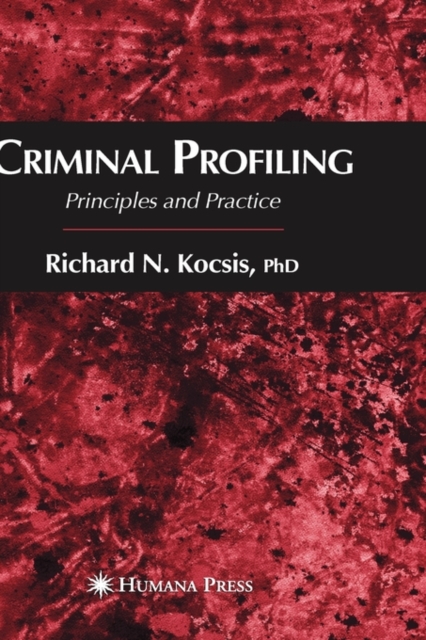 Criminal Profiling : Principles and Practice, Hardback Book