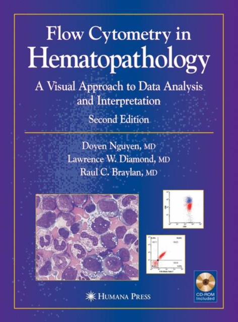 Flow Cytometry in Hematopathology : A Visual Approach to Data Analysis and Interpretation, Hardback Book