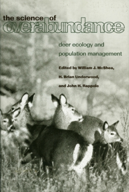 The Science of Overabundance : Deer Ecology and Population Management, Paperback / softback Book