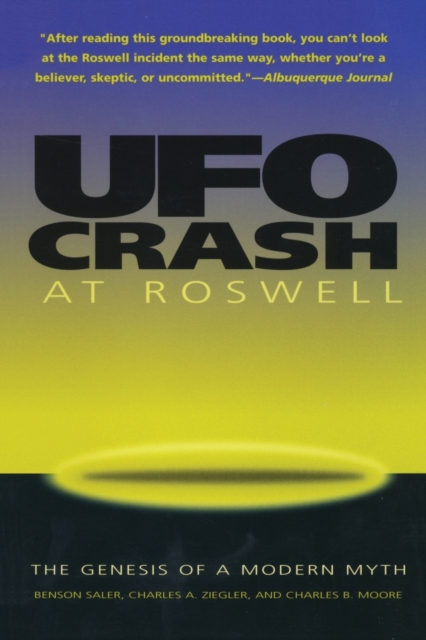 UFO Crash at Roswell : The Genesis of a Modern Myth, Paperback / softback Book