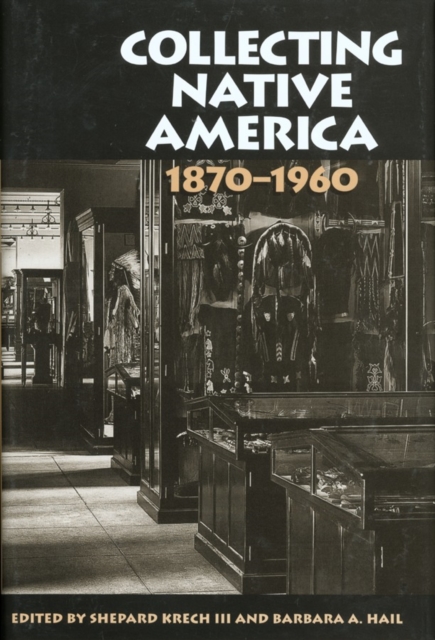 Collecting Native America 1870-1960, Paperback / softback Book
