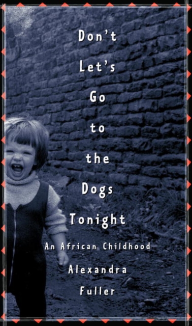 Don't Let's Go to the Dogs Tonight, EPUB eBook