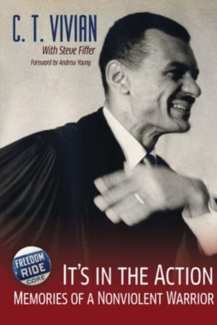 It's in the Action : Memories of a Nonviolent Warrior, Hardback Book